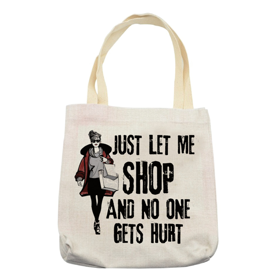 Picture of Just Let Me Shop Tote Bag