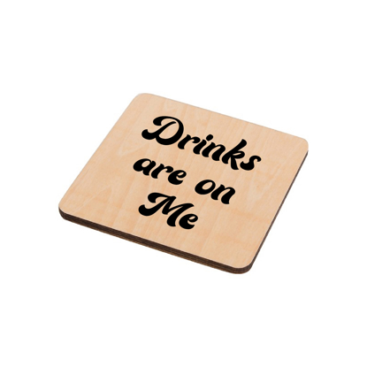 Picture of Drinks Are On Me Natural Square Coaster