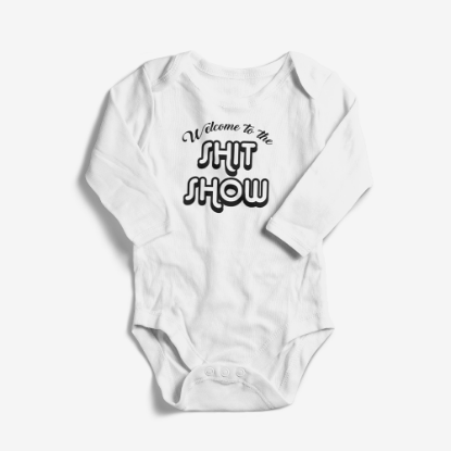Picture of Welcome to the Shit Show Baby Bodysuit